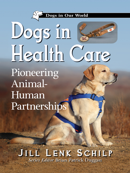 Title details for Dogs in Health Care by Jill Lenk Schilp - Available